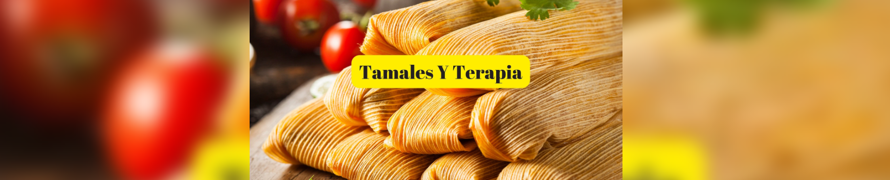 Tamales Y Terapia